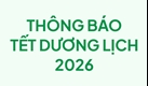 Thông báo nghỉ Tết Dương Lịch 2026